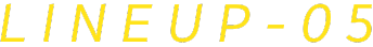 LINEUP-05